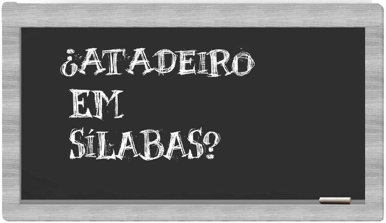 atadeiro in syllables
