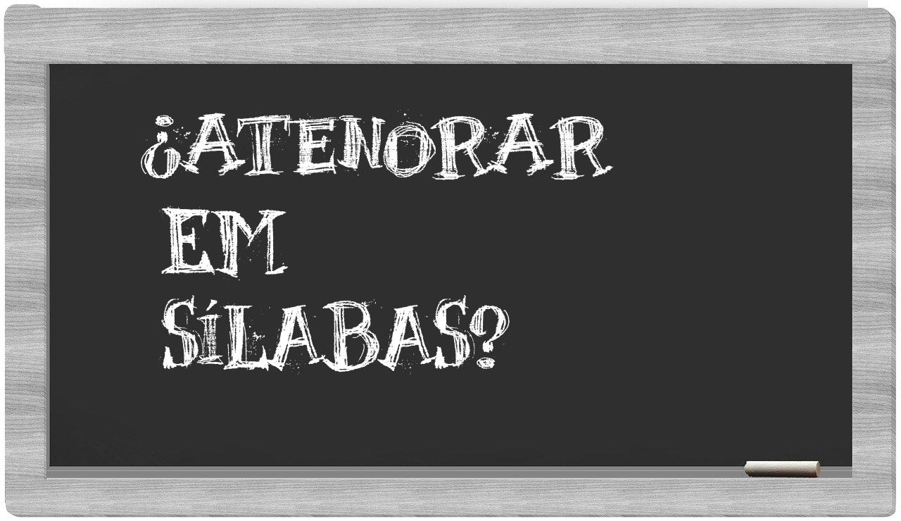 atenorar in syllables