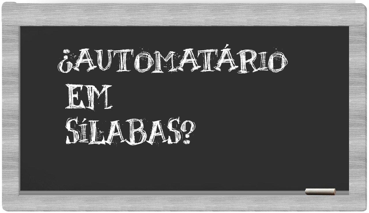 automatário in syllables