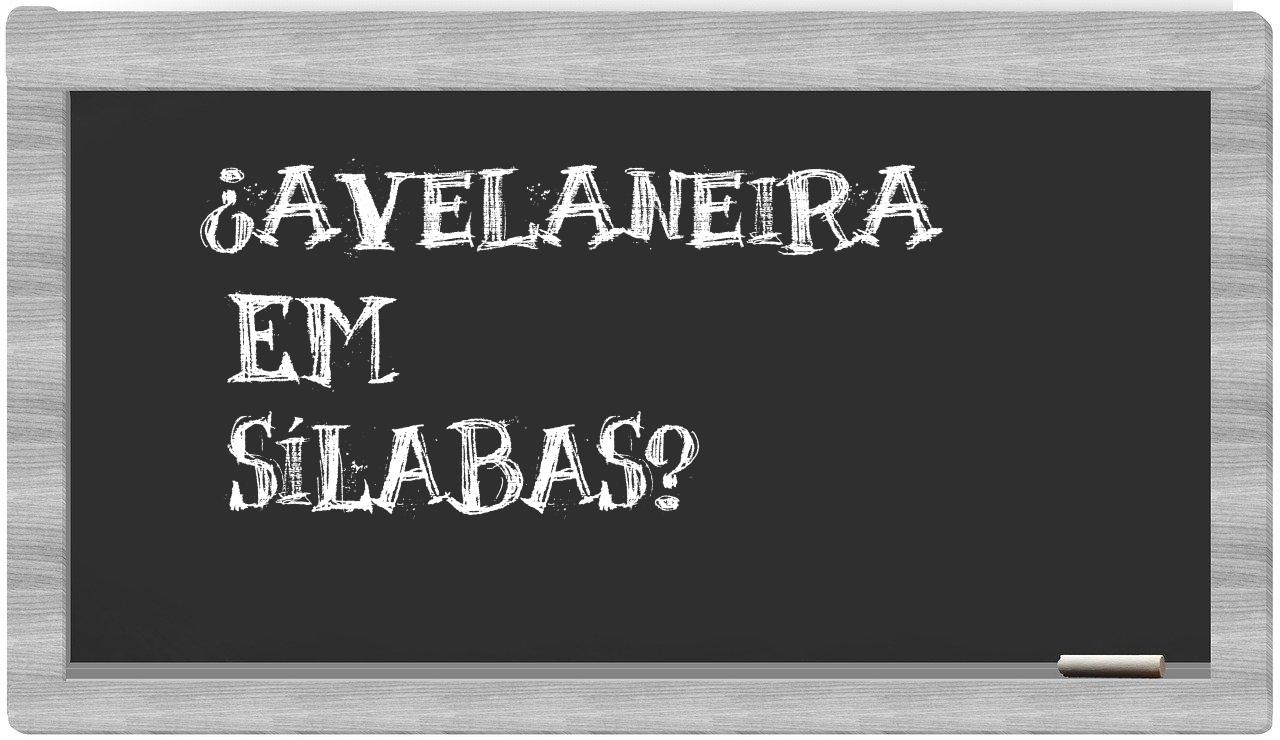 avelaneira in syllables