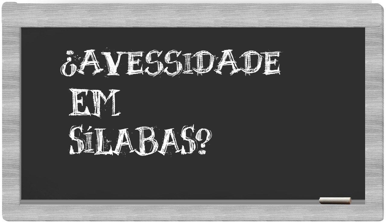 avessidade in syllables