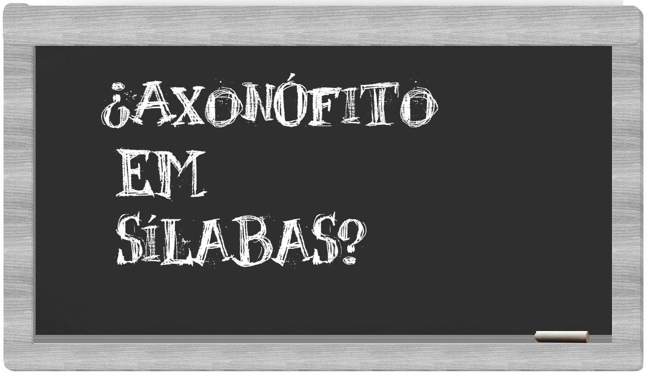 axonófito in syllables
