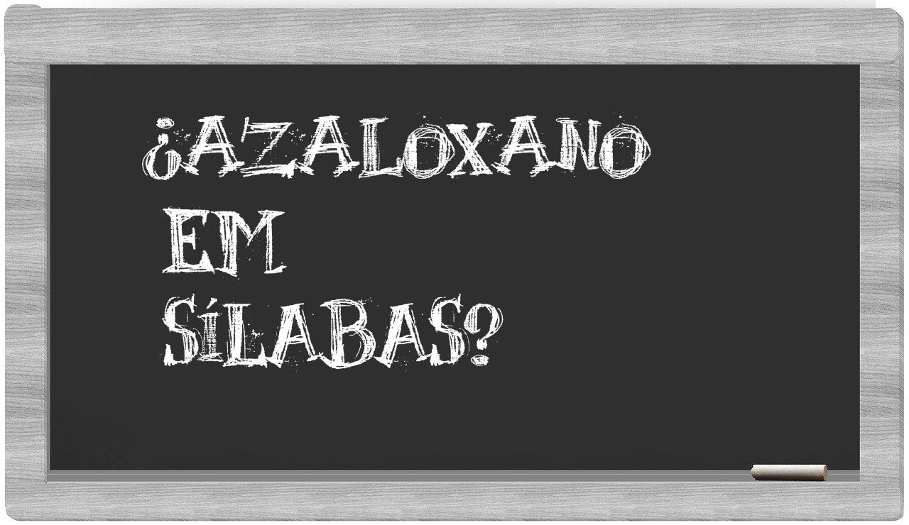 azaloxano in syllables