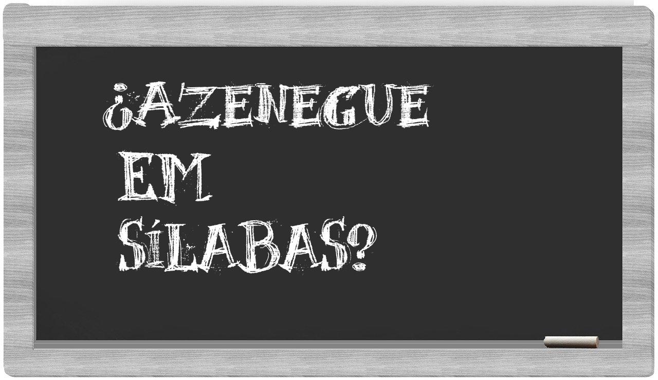¿azenegue en sílabas?