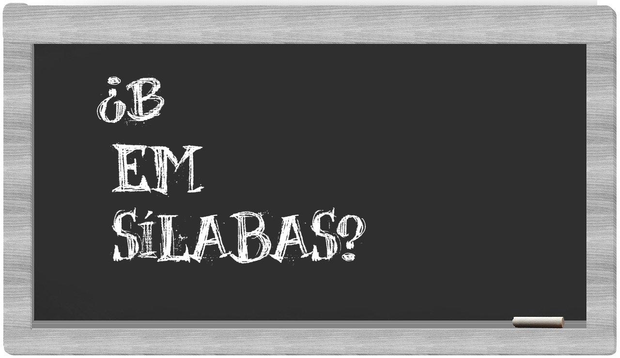 ¿b en sílabas?