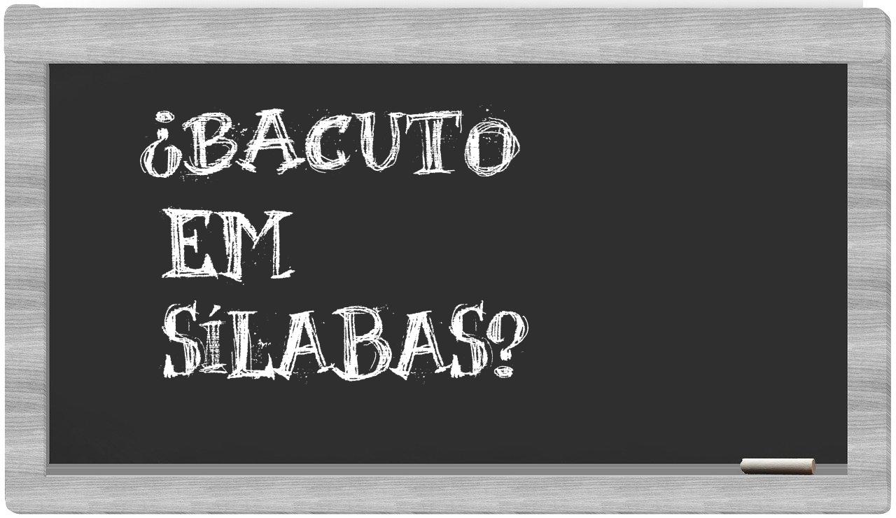 bacuto in syllables