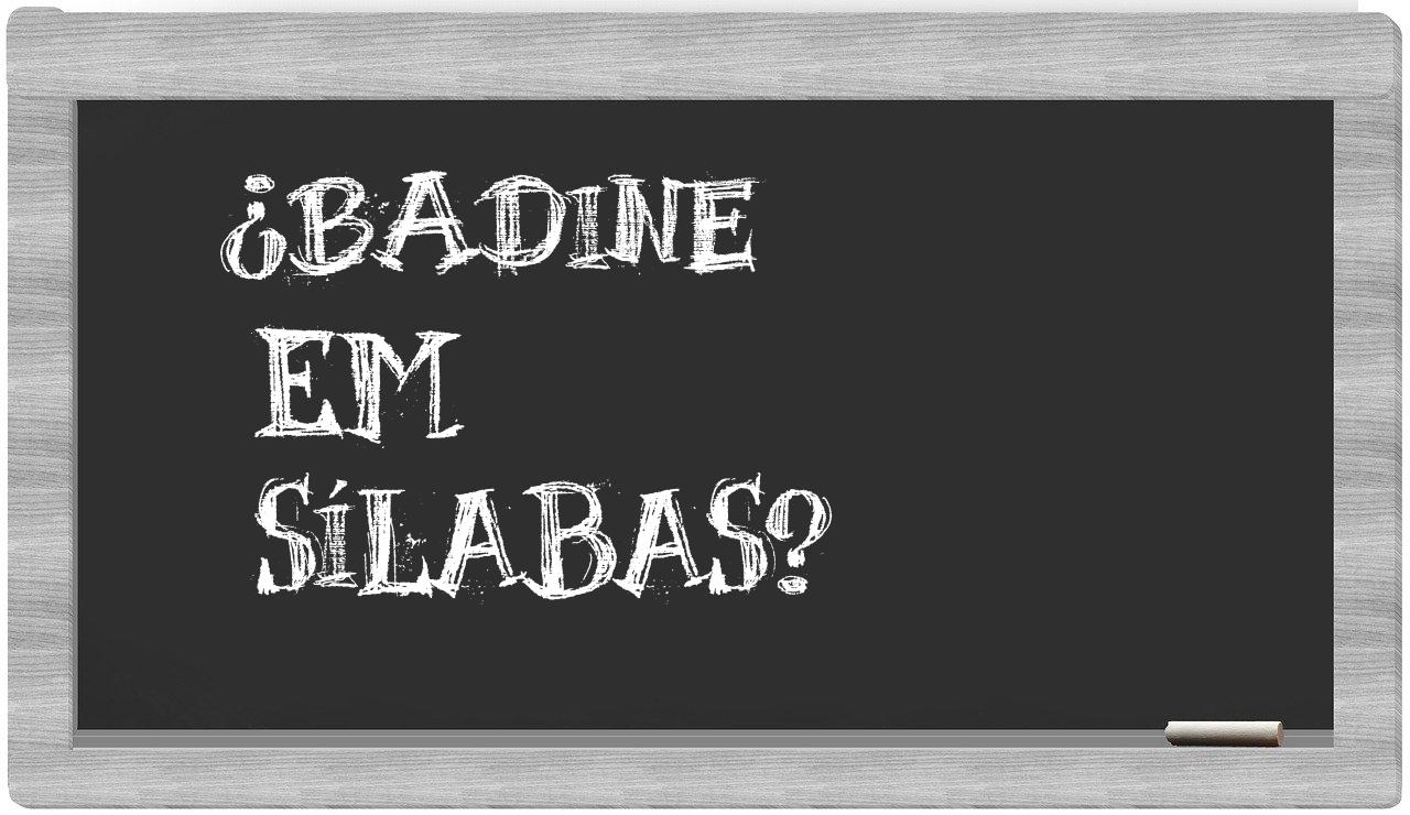 badine in syllables