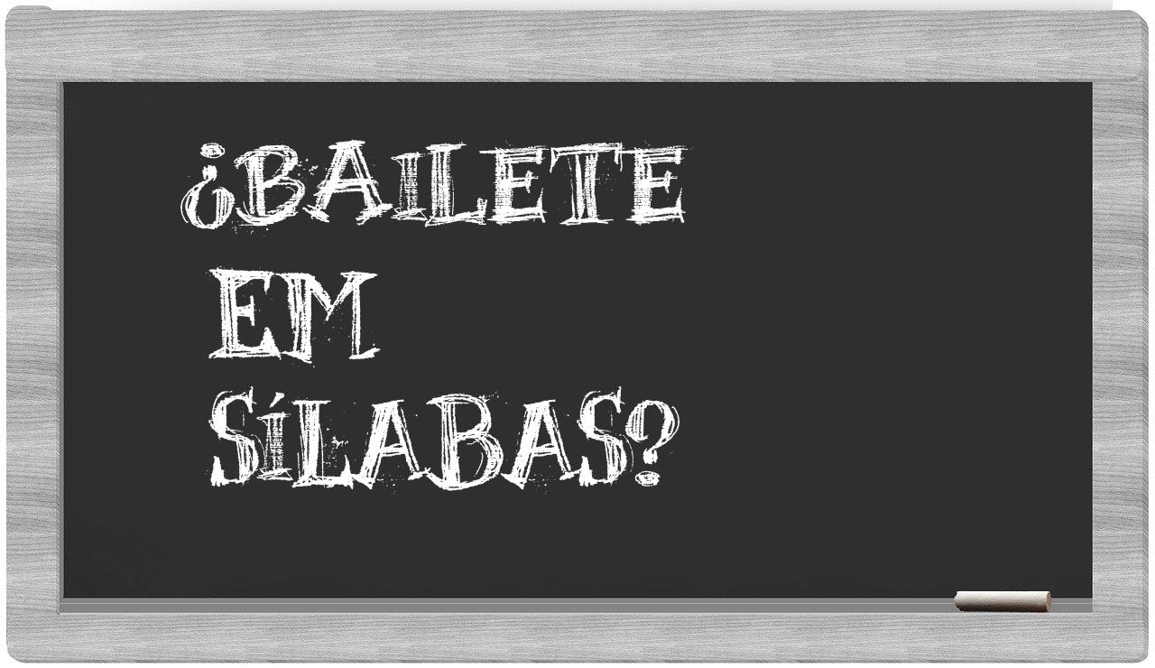 bailete in syllables