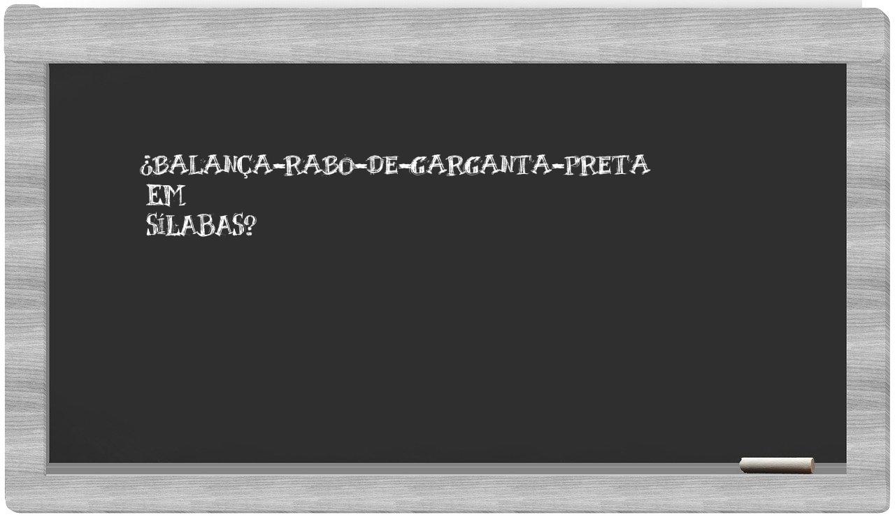 ¿balança-rabo-de-garganta-preta en sílabas?