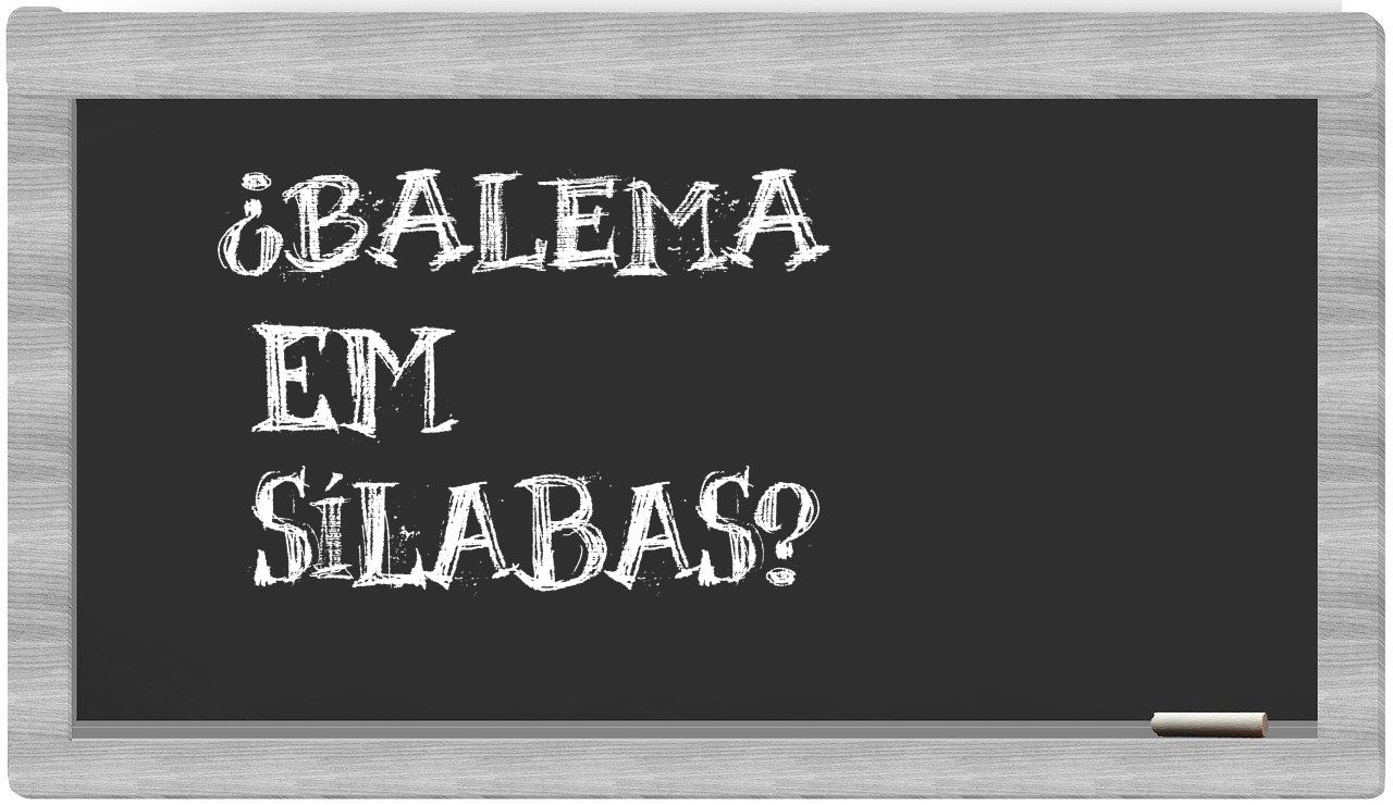 balema in syllables