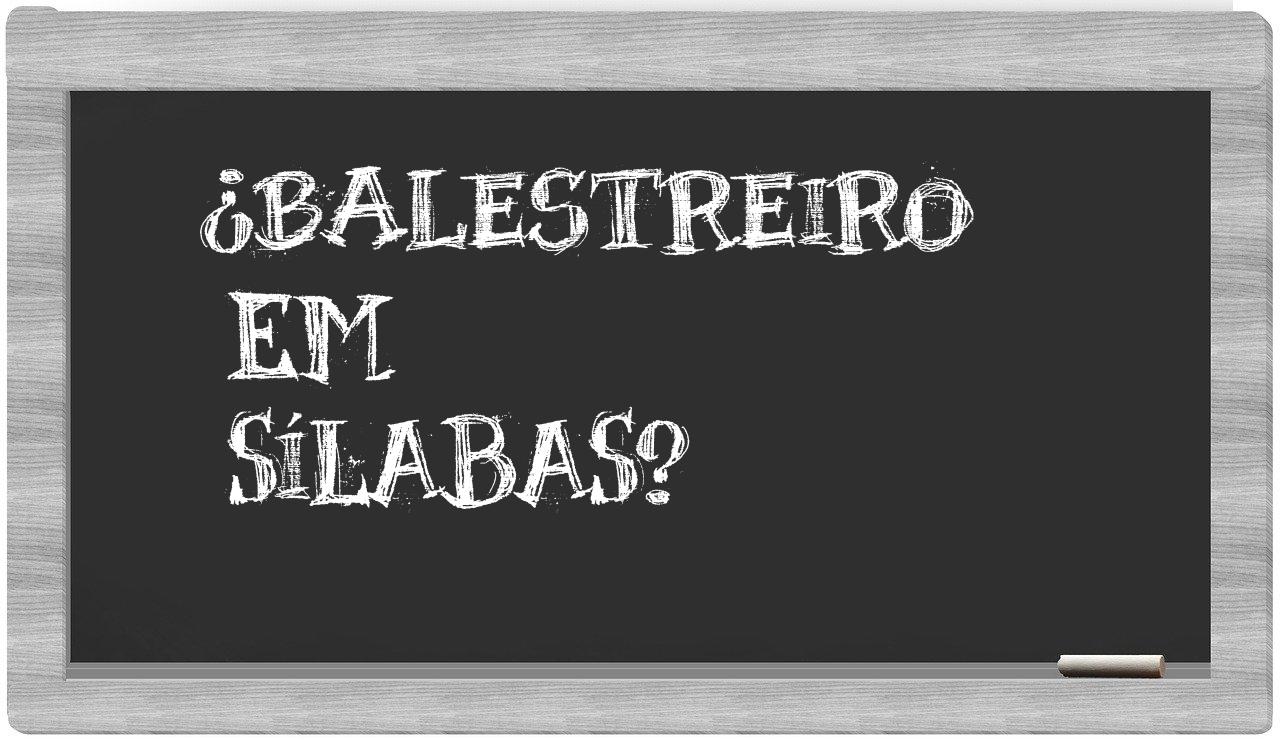 balestreiro in syllables