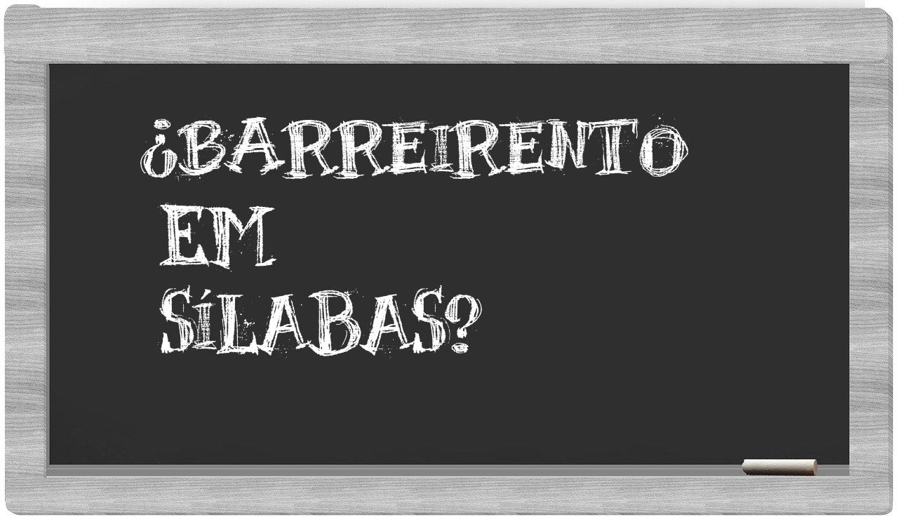 ¿barreirento en sílabas?