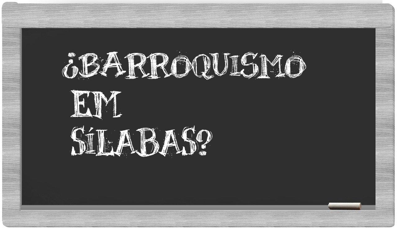 barroquismo in syllables