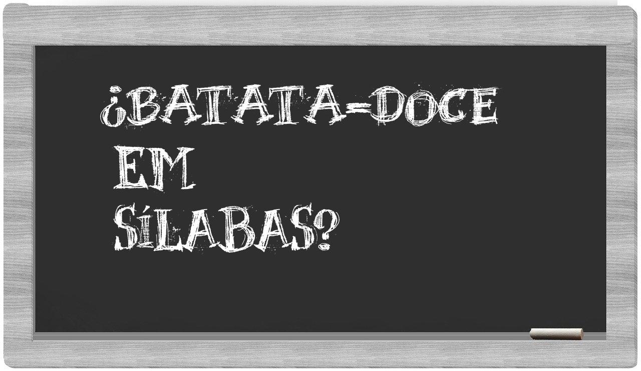 batata-doce in syllables