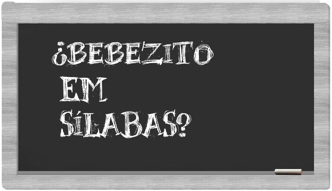 bebezito in syllables