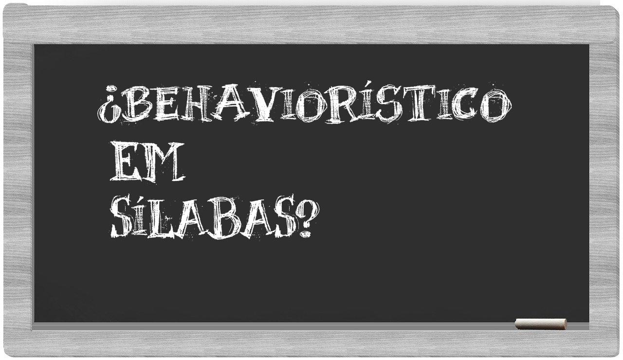 behaviorístico in syllables