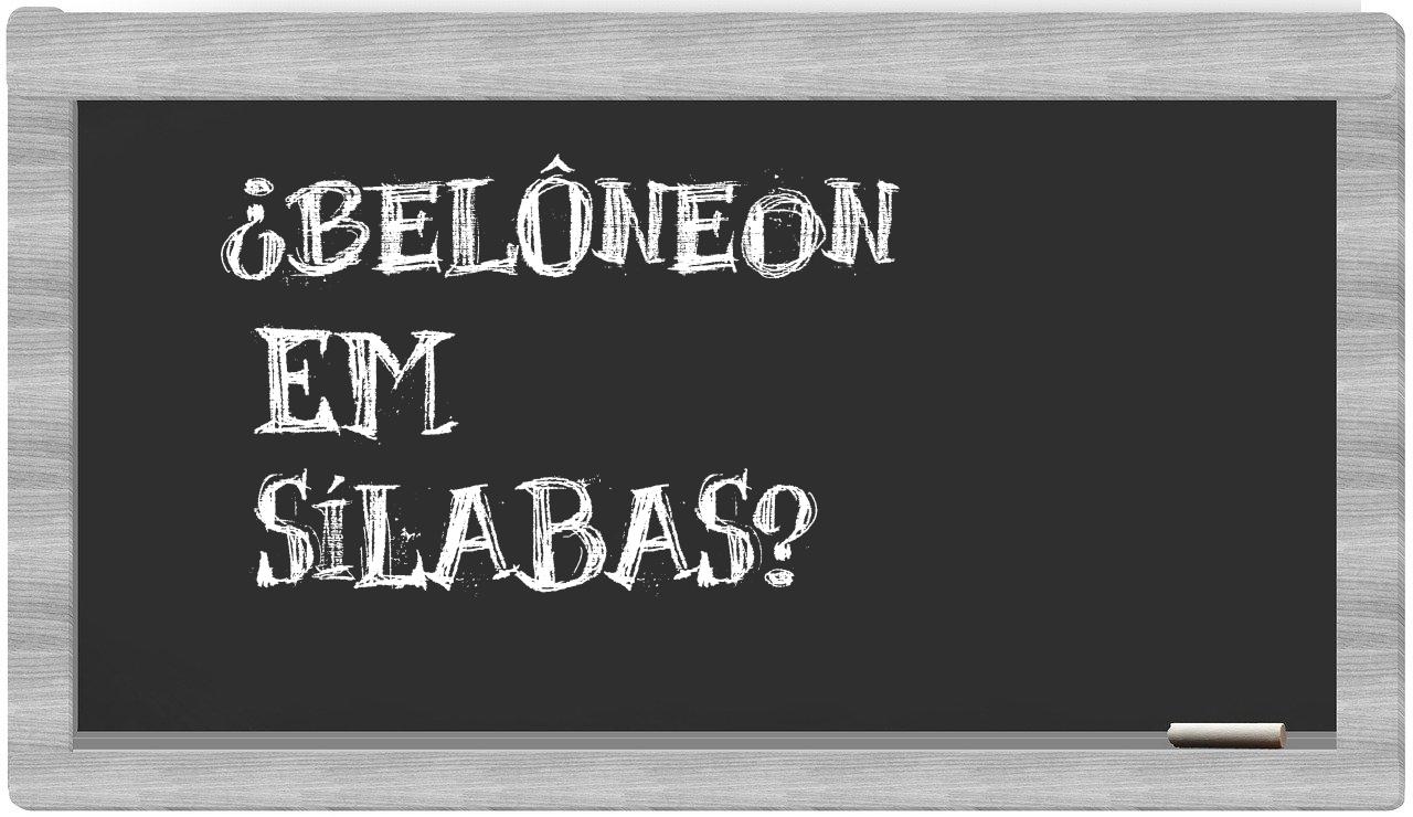 belôneon in syllables