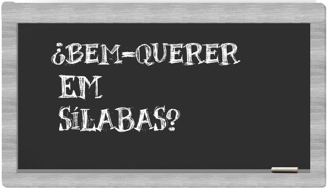 bem-querer in syllables