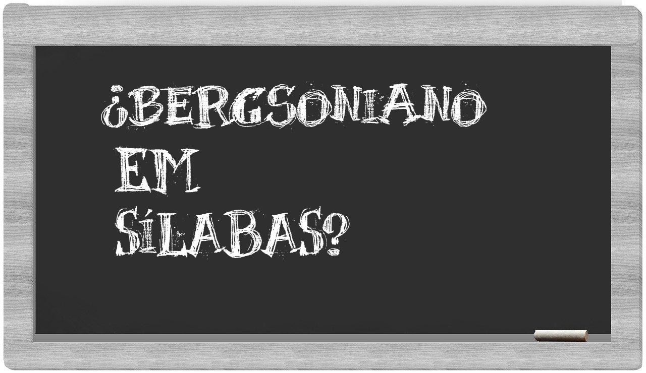 bergsoniano in syllables