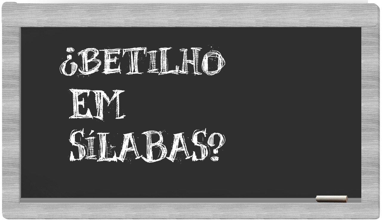 betilho in syllables