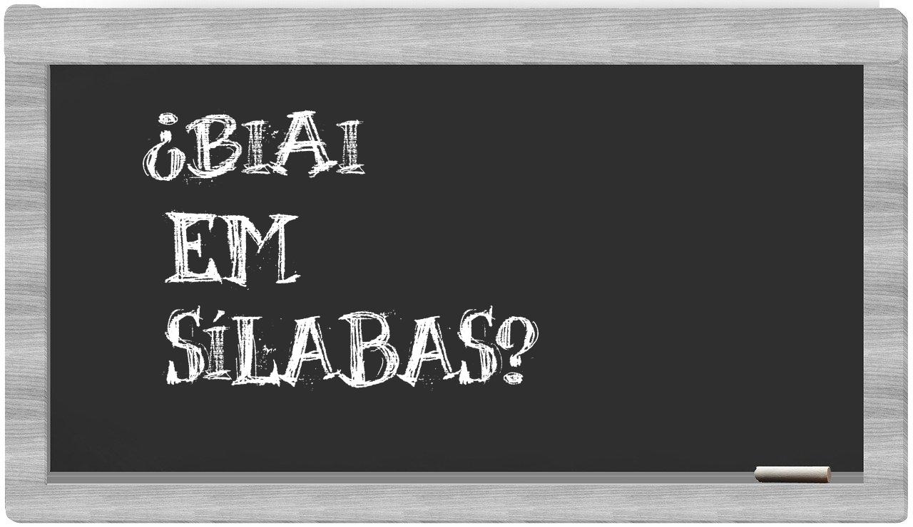 ¿biai en sílabas?