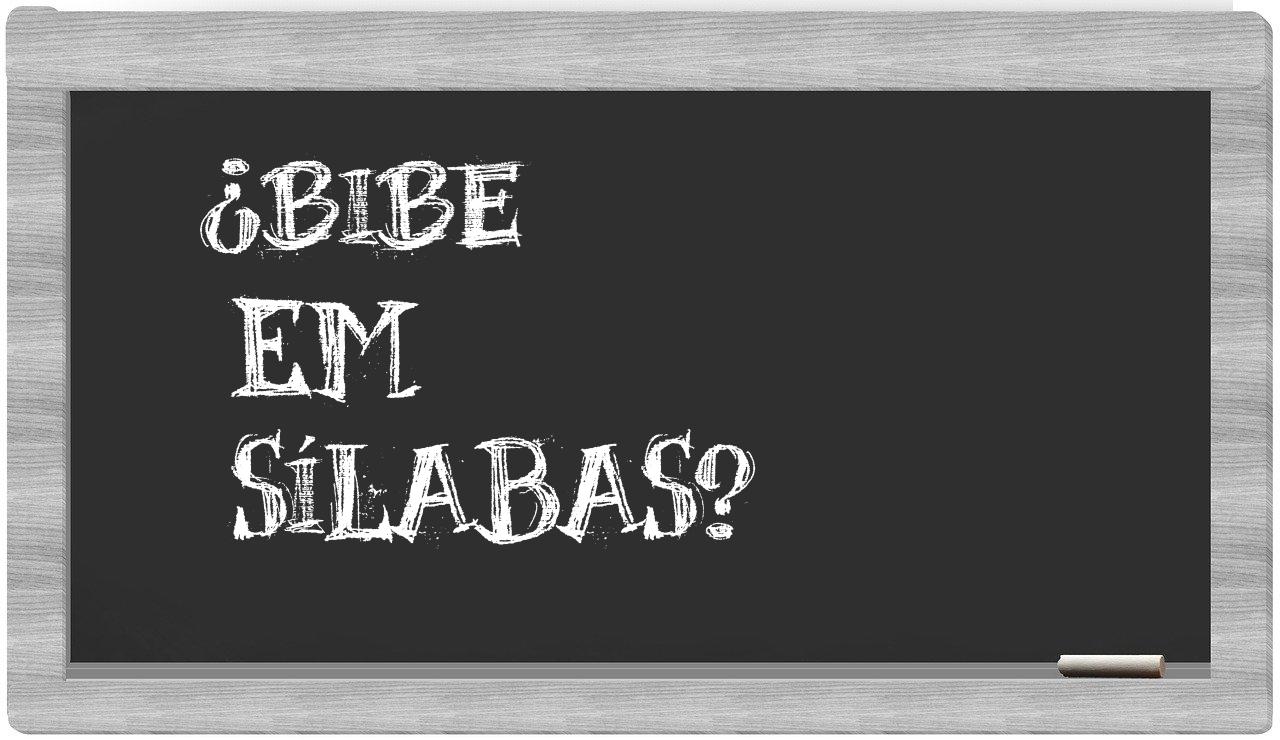 ¿bibe en sílabas?