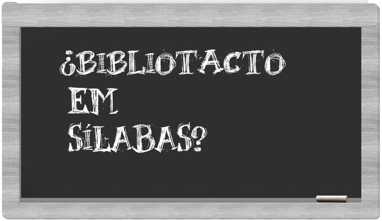 bibliotacto in syllables