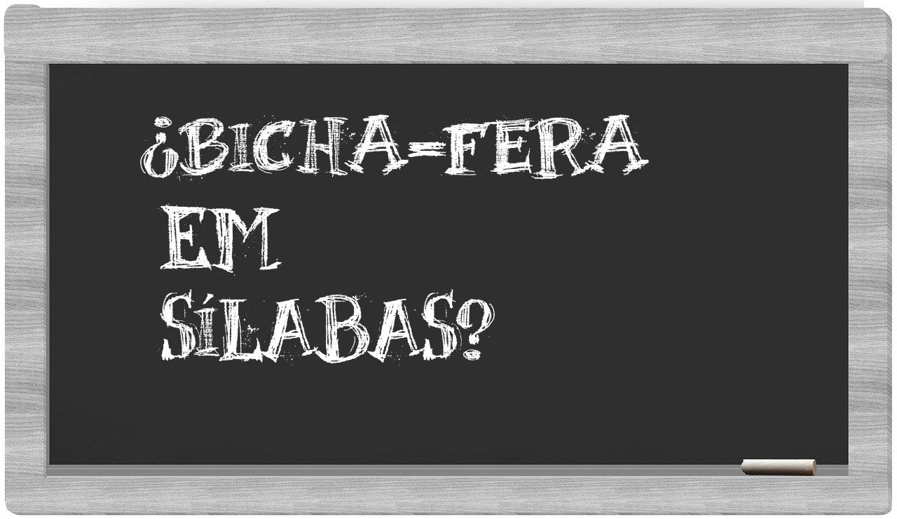 bicha-fera in syllables