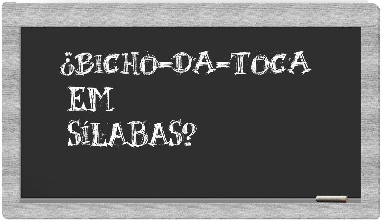 bicho-da-toca in syllables