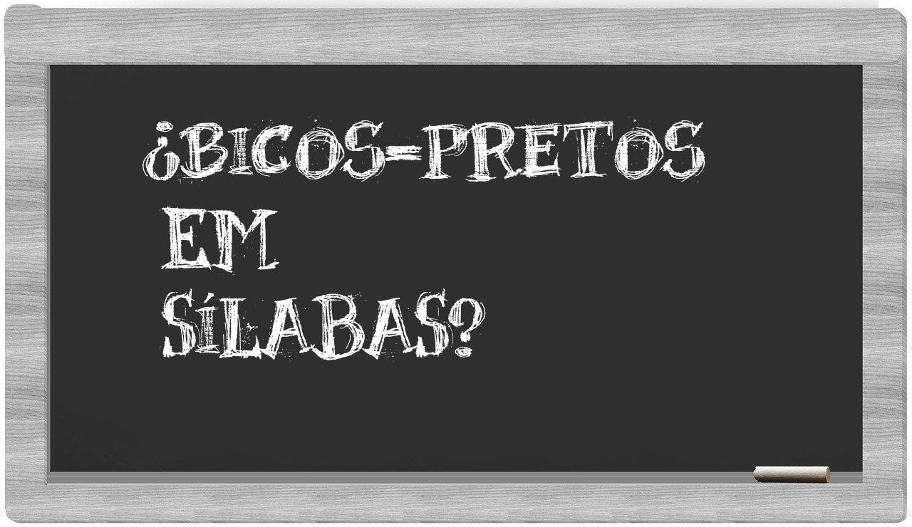 ¿bicos-pretos en sílabas?