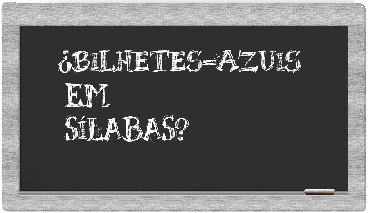 bilhetes-azuis in syllables