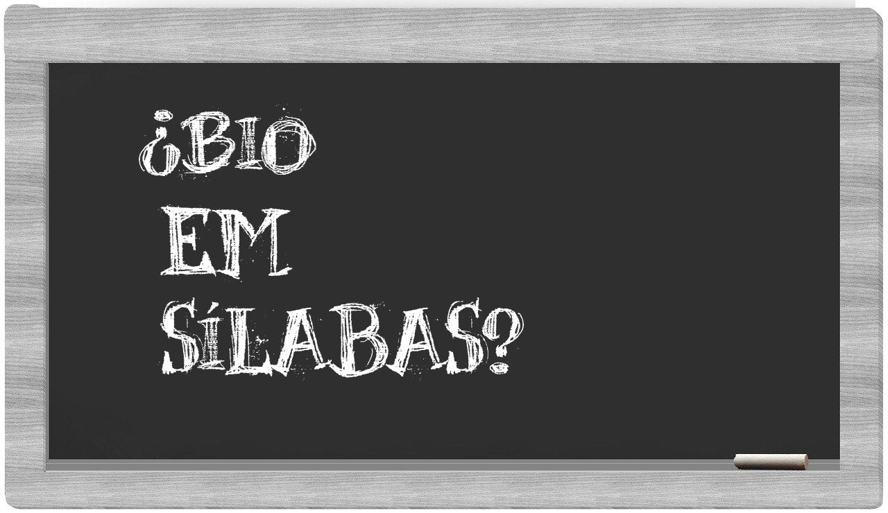 ¿bio en sílabas?