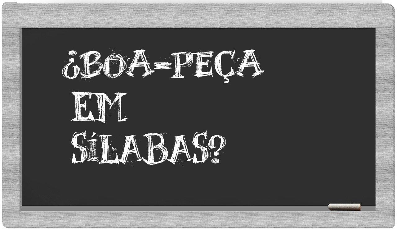 ¿boa-peça en sílabas?