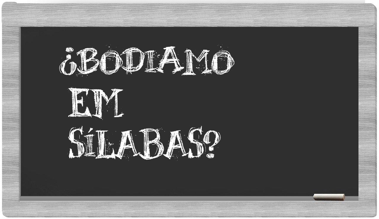 bodiamo in syllables