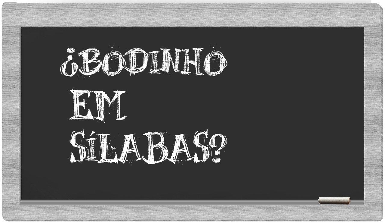 bodinho in syllables
