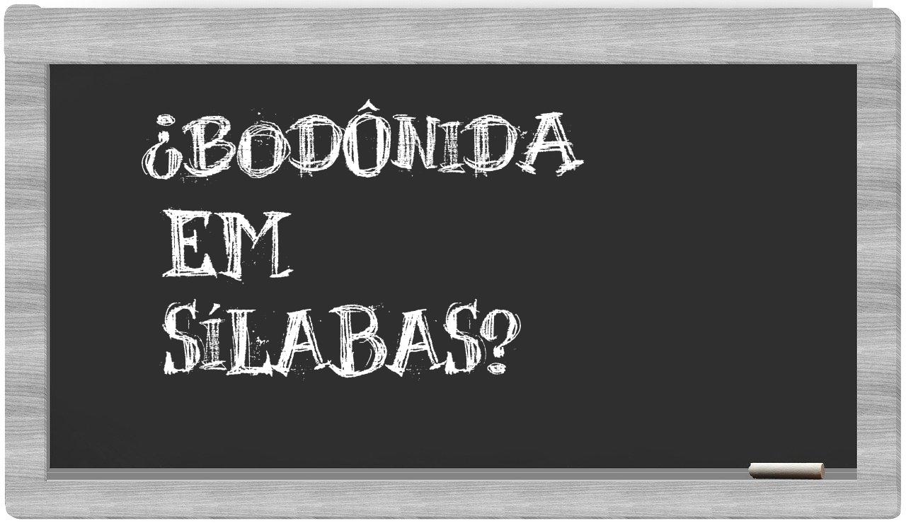 bodônida in syllables
