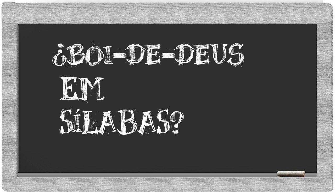 boi-de-deus in syllables