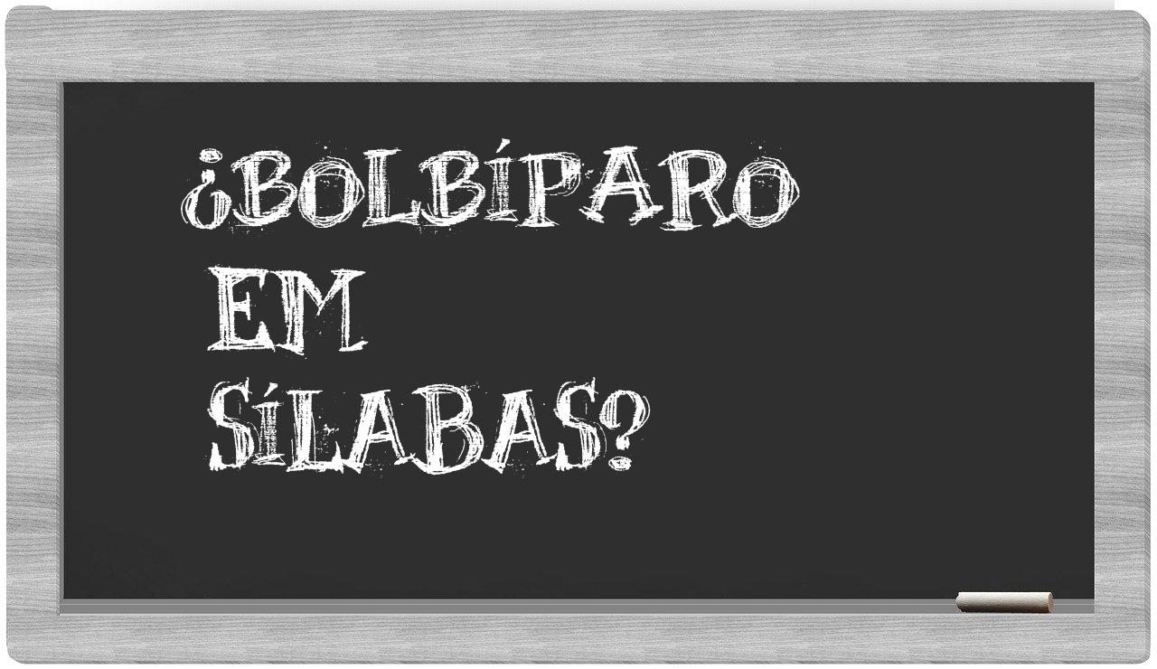 bolbíparo in syllables