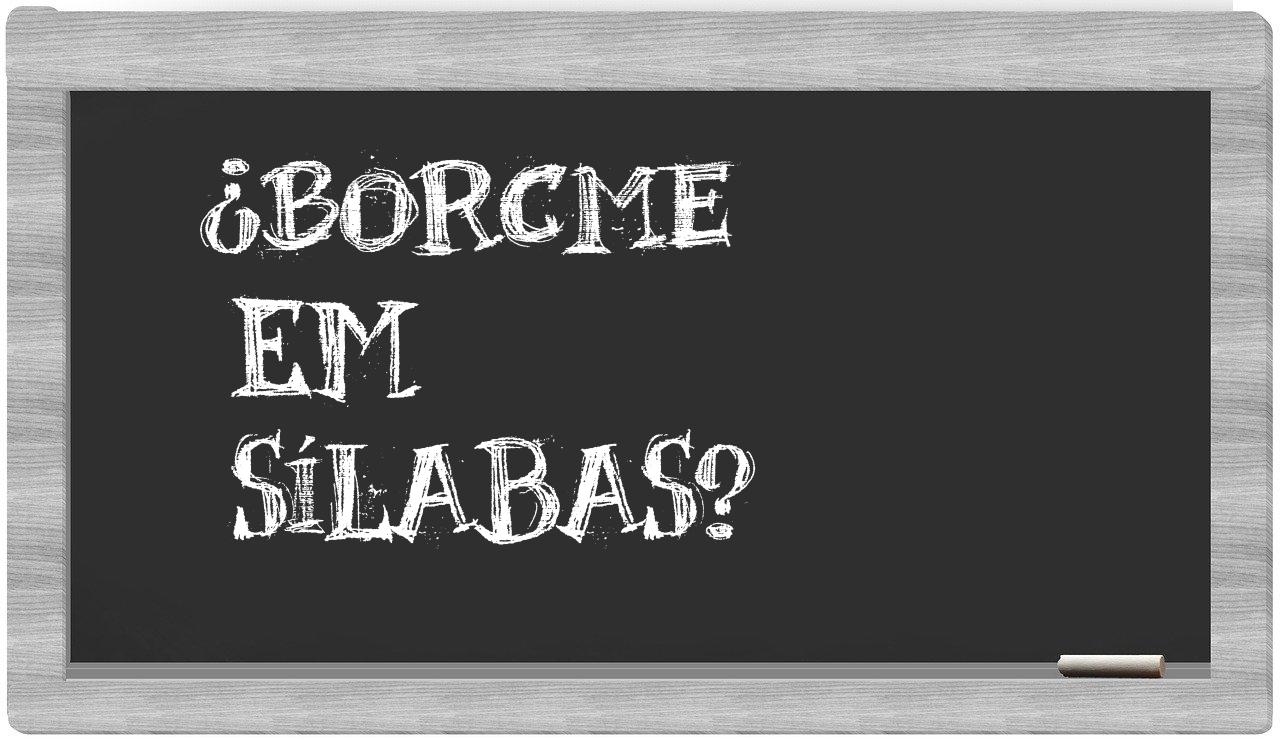 borcme in syllables
