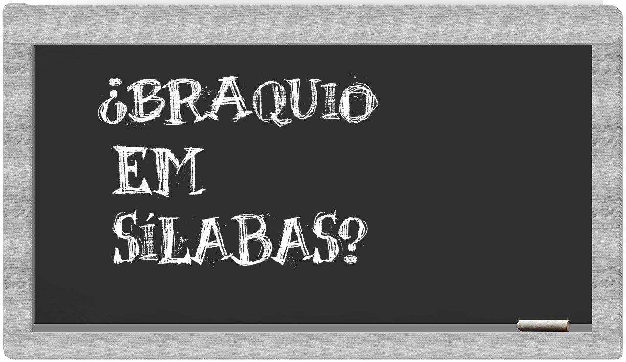 ¿braquio en sílabas?