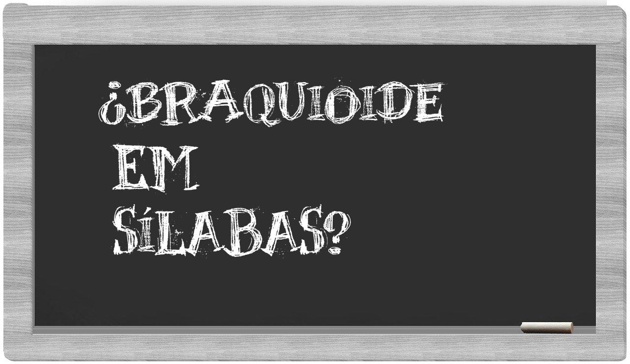 braquioide in syllables