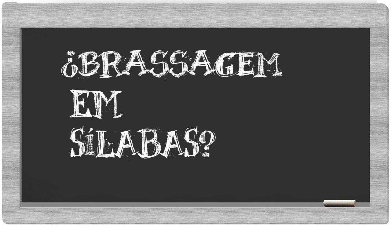 brassagem in syllables