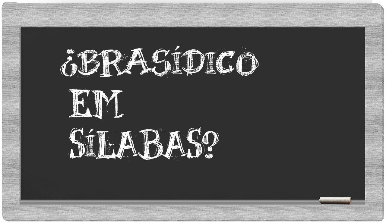 brasídico in syllables