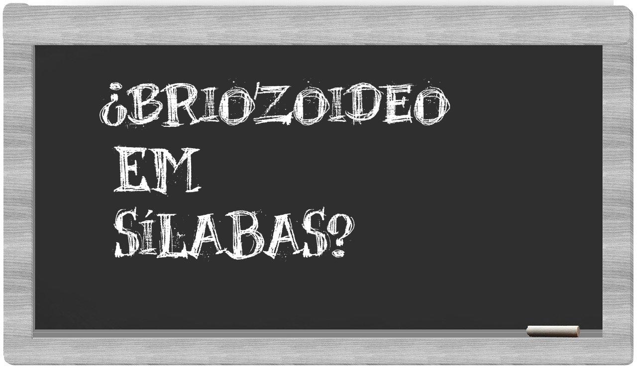 briozoideo in syllables