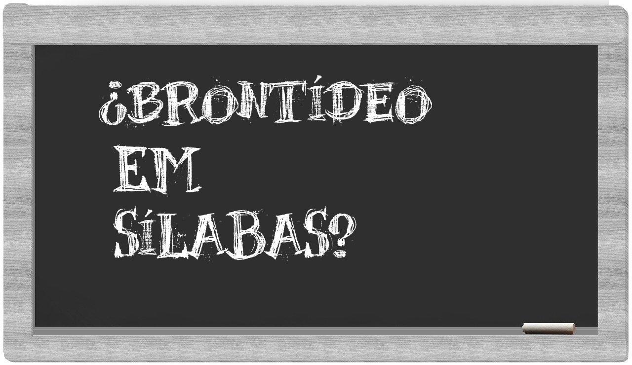 ¿brontídeo en sílabas?