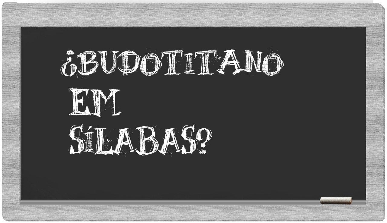 budotitano in syllables