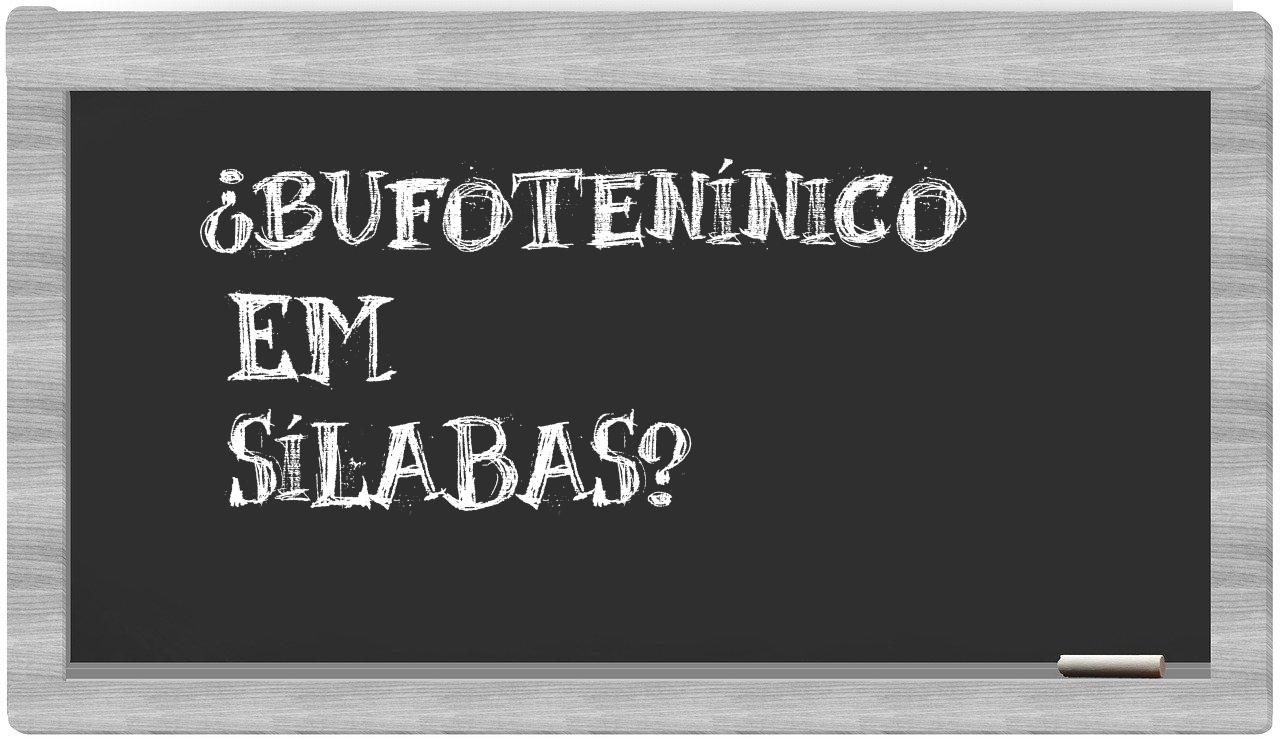 bufotenínico in syllables