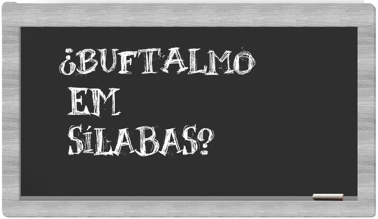 buftalmo in syllables