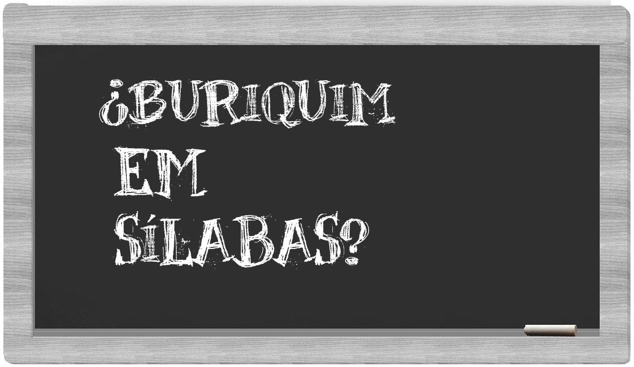 buriquim in syllables