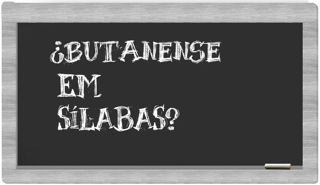 butanense in syllables